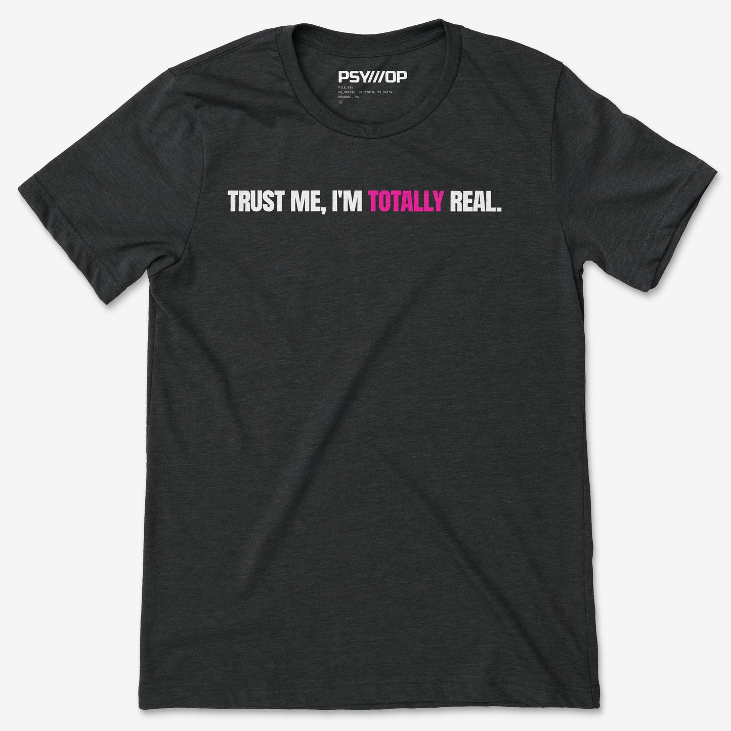 Trust Me, I'm Totally Real.