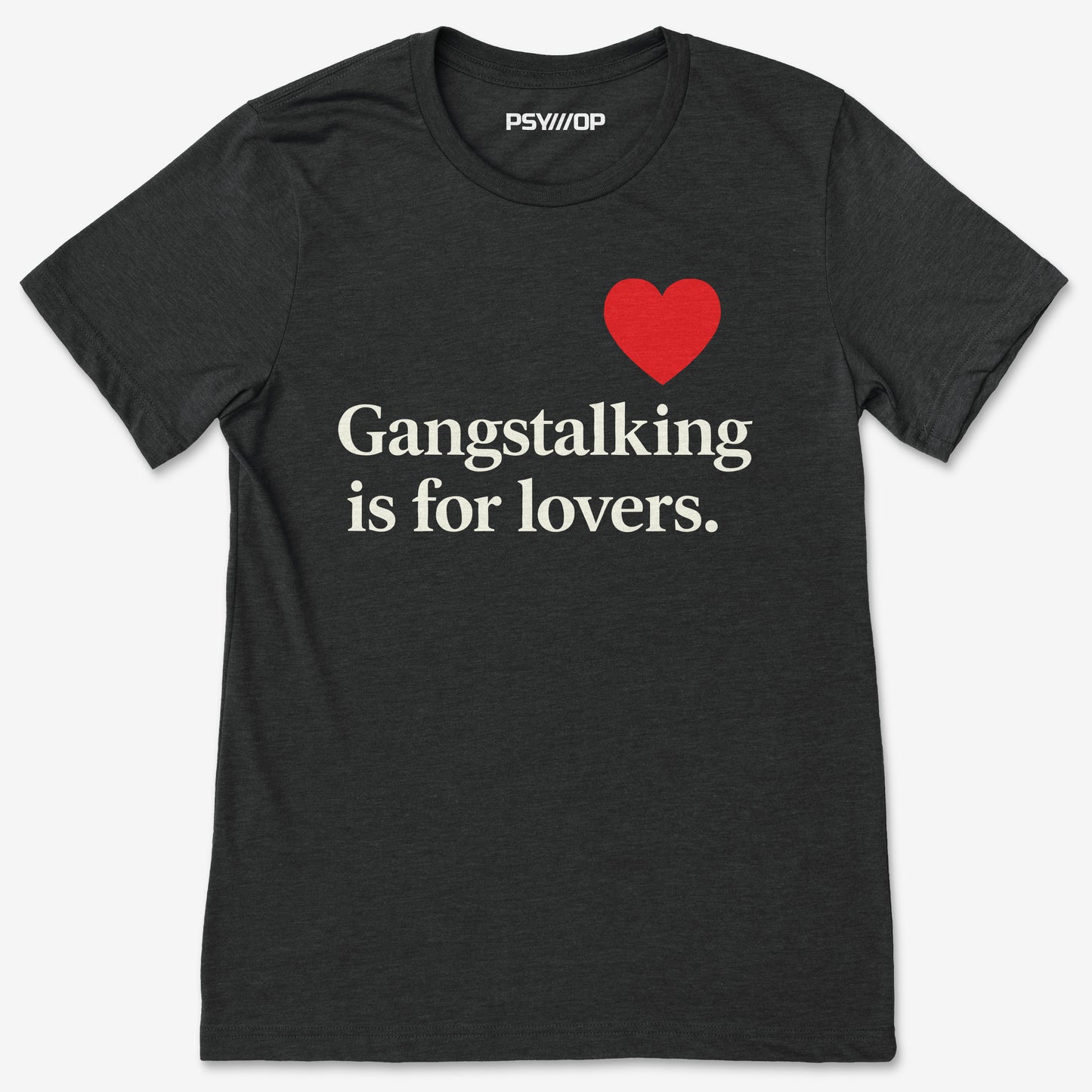 Gangstalking is for lovers.