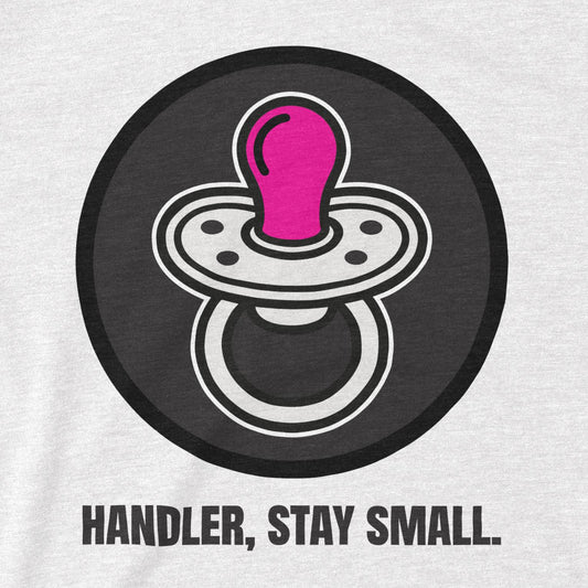 Handler, Stay Small.