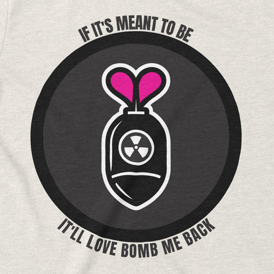 Love Bomb Me Back